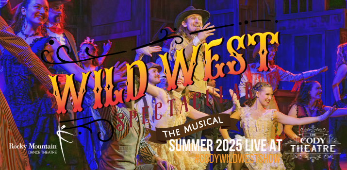 Wild West Spectacular - Event Venue in Cody, Wyoming
