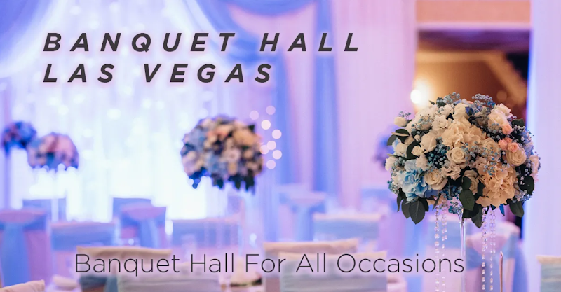 Banquet Hall Las Vegas - Event Venue in Las Vegas, Nevada